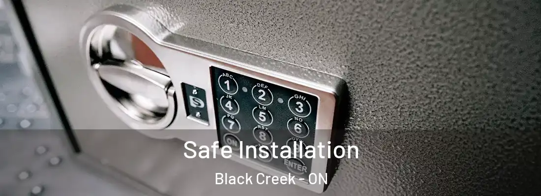  Safe Installation Black Creek - ON