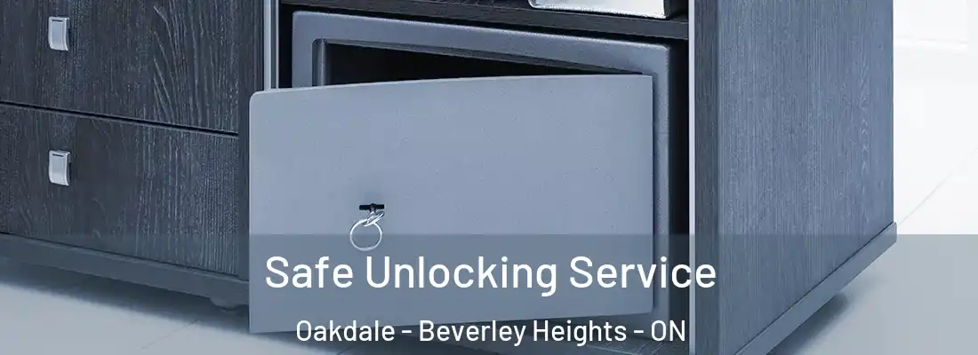  Safe Unlocking Service Oakdale - Beverley Heights - ON