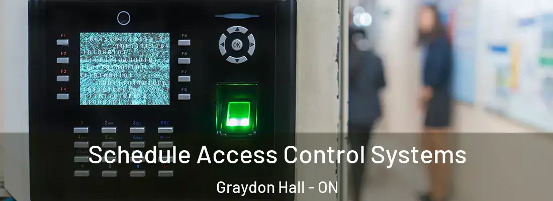  Schedule Access Control Systems Graydon Hall - ON