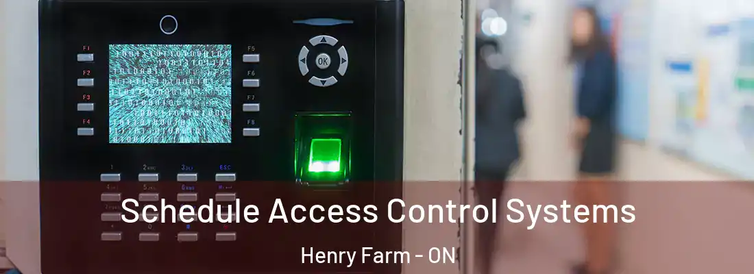  Schedule Access Control Systems Henry Farm - ON