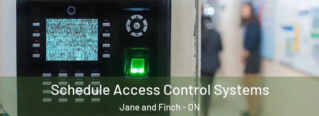  Schedule Access Control Systems Jane and Finch - ON