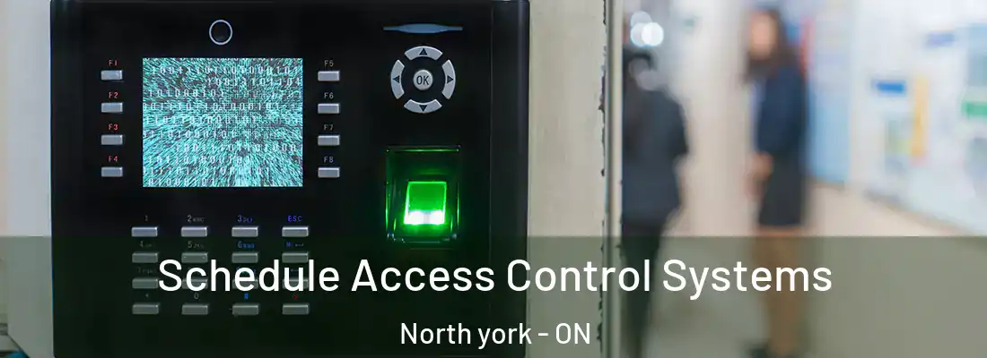  Schedule Access Control Systems North york - ON