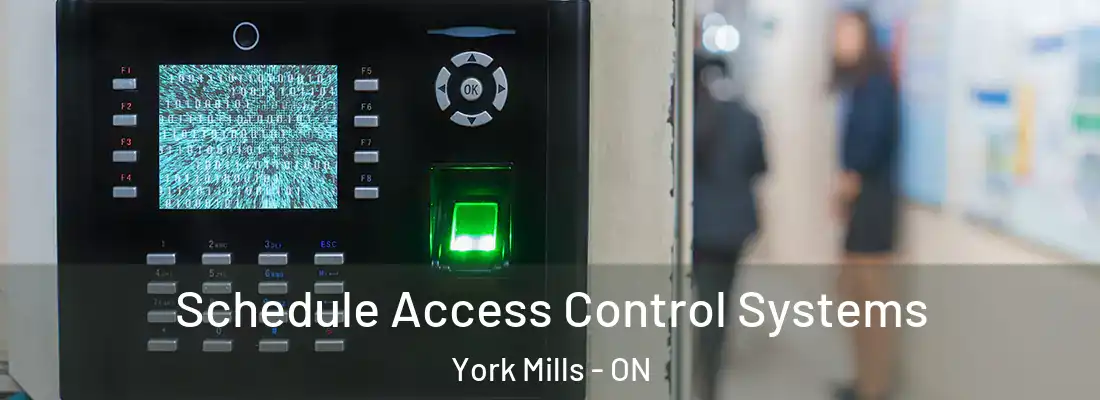  Schedule Access Control Systems York Mills - ON