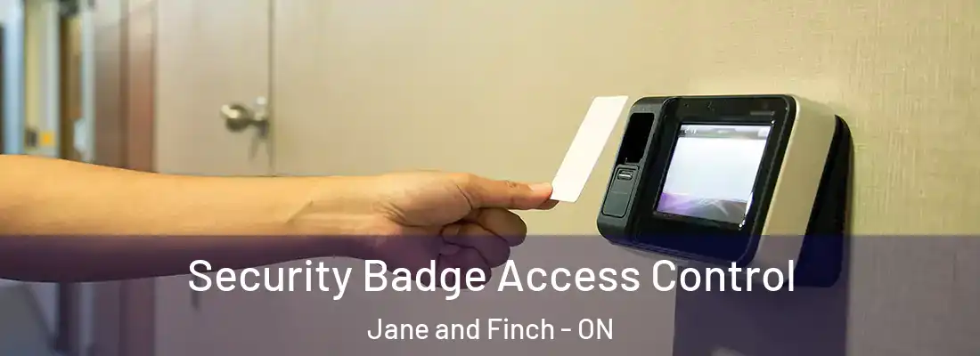  Security Badge Access Control Jane and Finch - ON