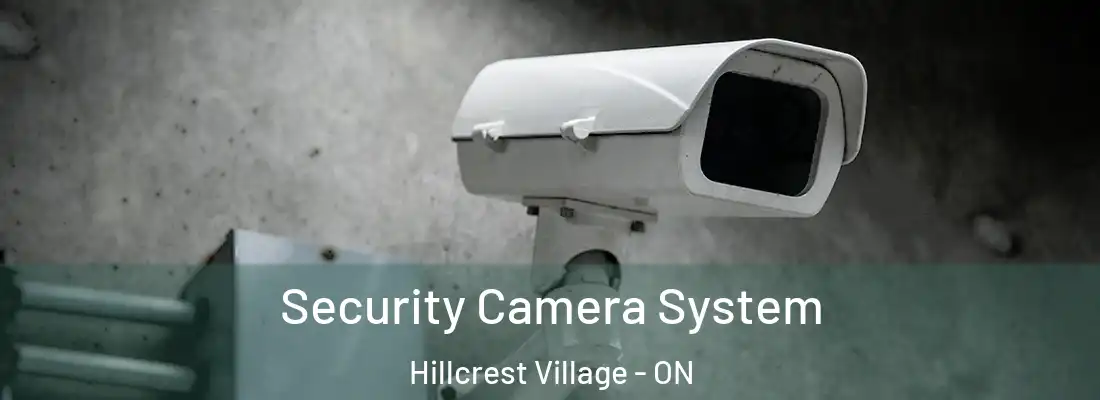  Security Camera System Hillcrest Village - ON