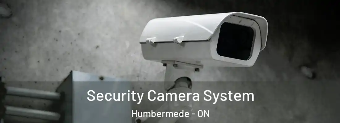  Security Camera System Humbermede - ON