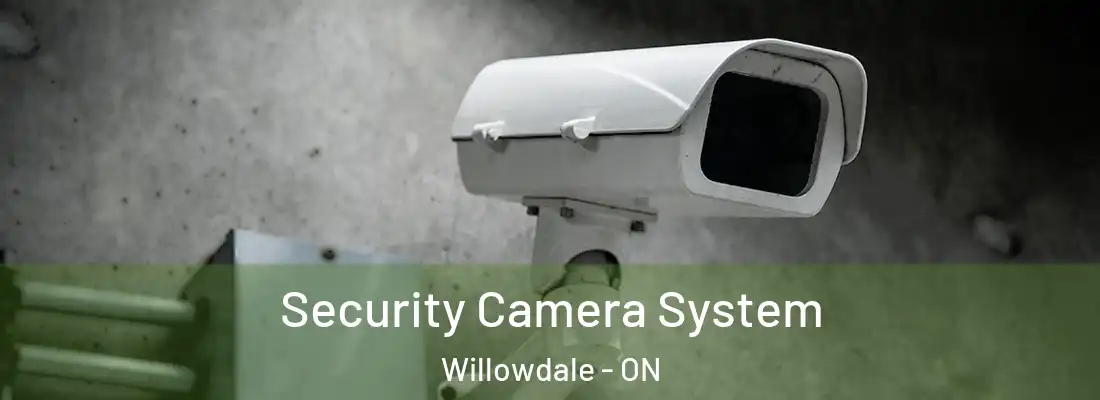  Security Camera System Willowdale - ON