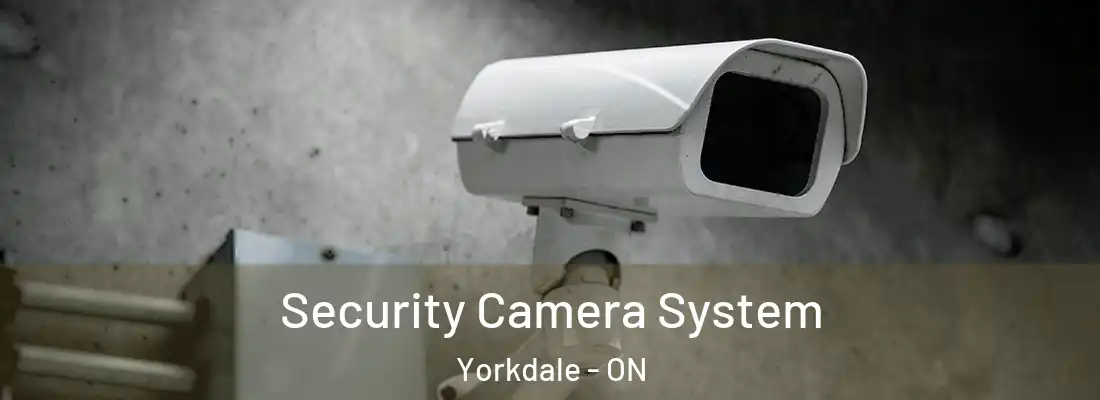  Security Camera System Yorkdale - ON