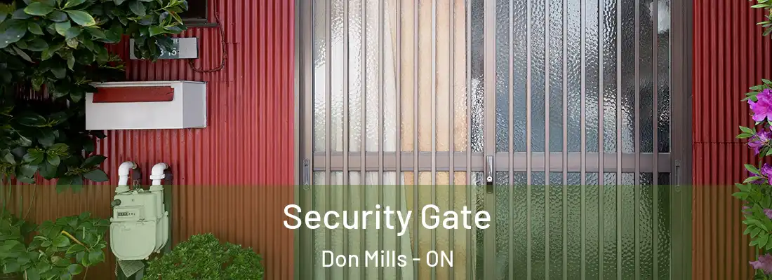  Security Gate Don Mills - ON