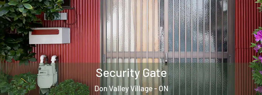  Security Gate Don Valley Village - ON