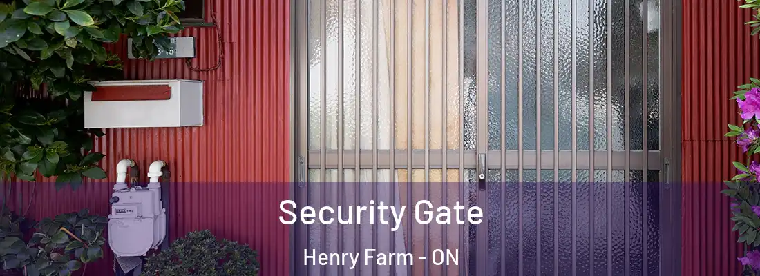  Security Gate Henry Farm - ON