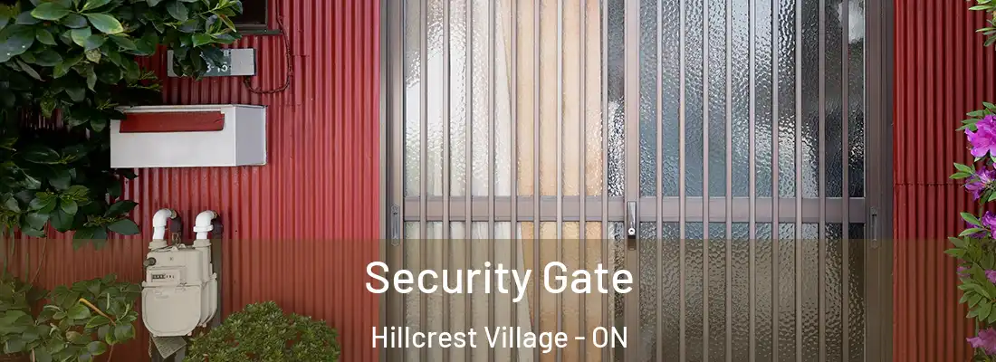  Security Gate Hillcrest Village - ON