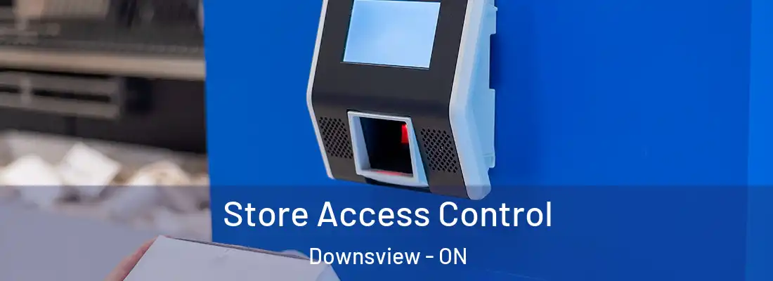  Store Access Control Downsview - ON