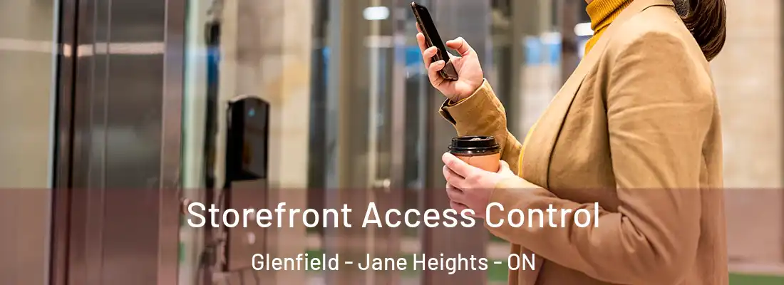  Storefront Access Control Glenfield - Jane Heights - ON