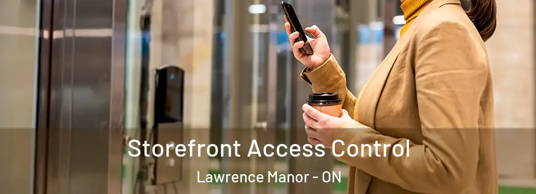  Storefront Access Control Lawrence Manor - ON