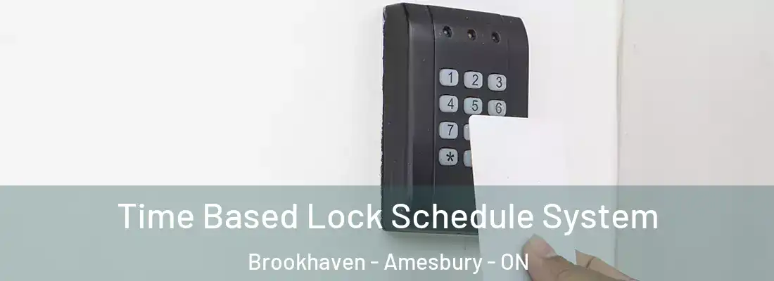  Time Based Lock Schedule System Brookhaven - Amesbury - ON
