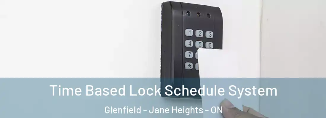  Time Based Lock Schedule System Glenfield - Jane Heights - ON