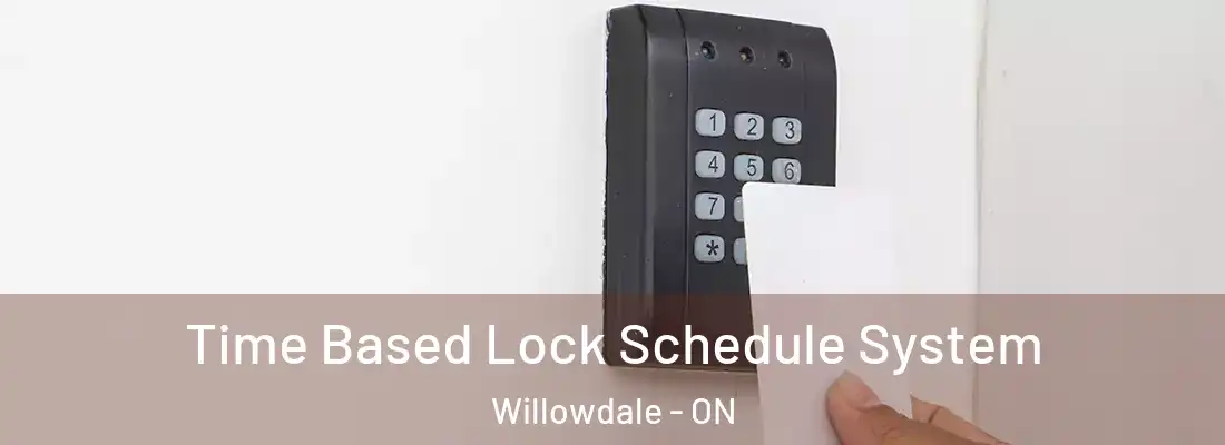  Time Based Lock Schedule System Willowdale - ON