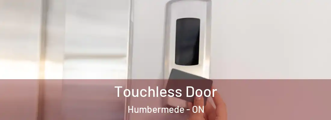 Touchless Door Humbermede - ON