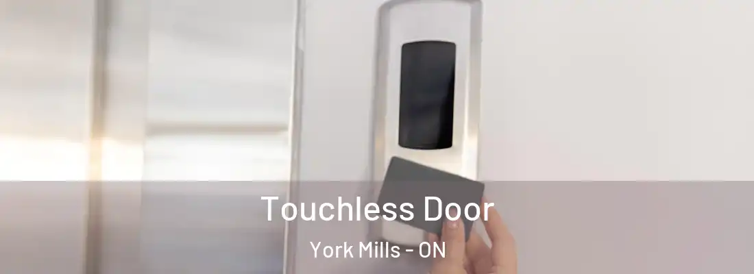  Touchless Door York Mills - ON