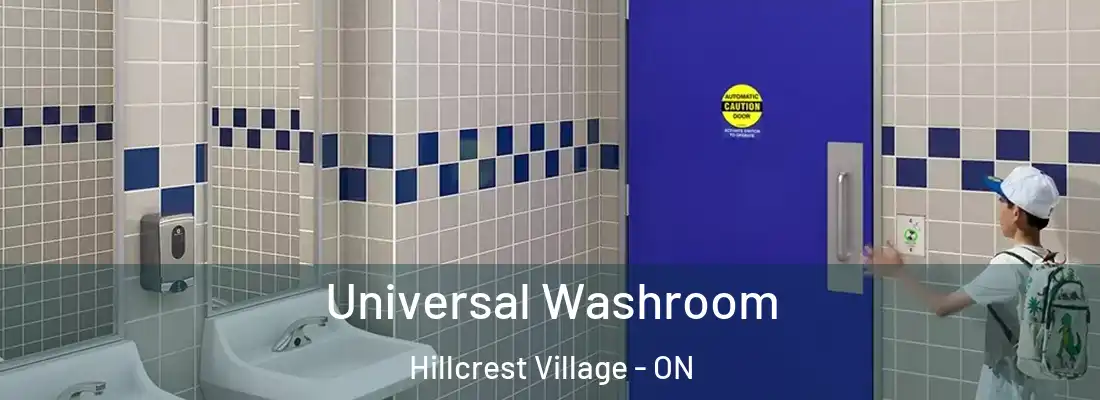  Universal Washroom Hillcrest Village - ON