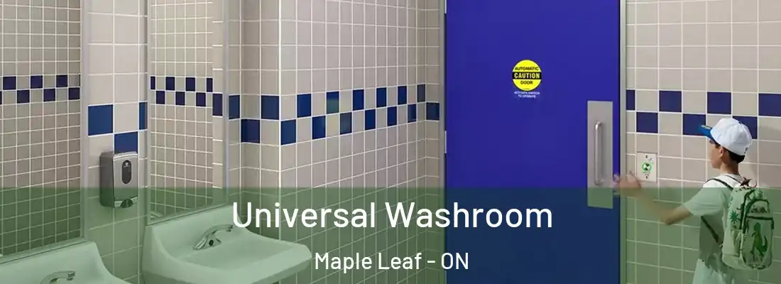  Universal Washroom Maple Leaf - ON