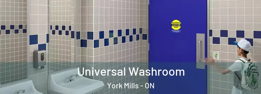 Universal Washroom York Mills - ON