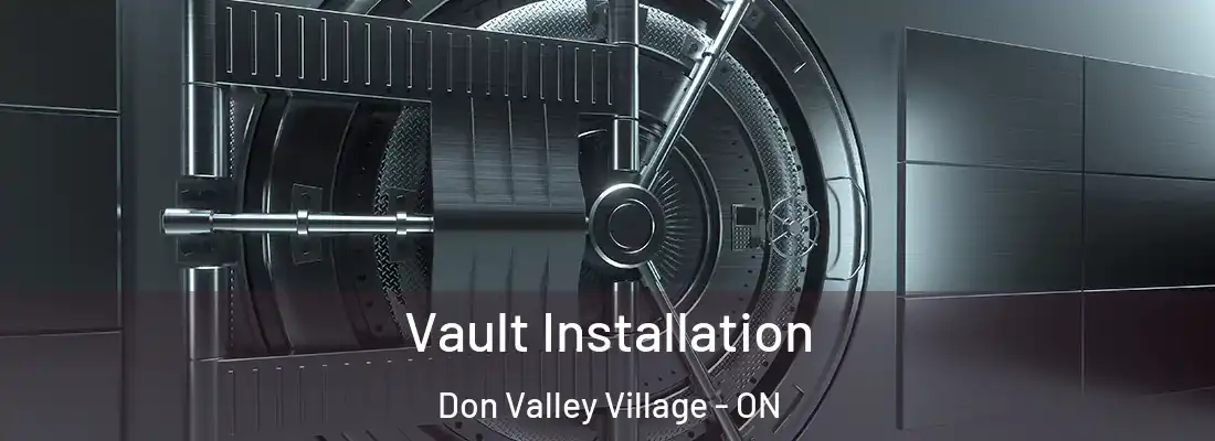  Vault Installation Don Valley Village - ON