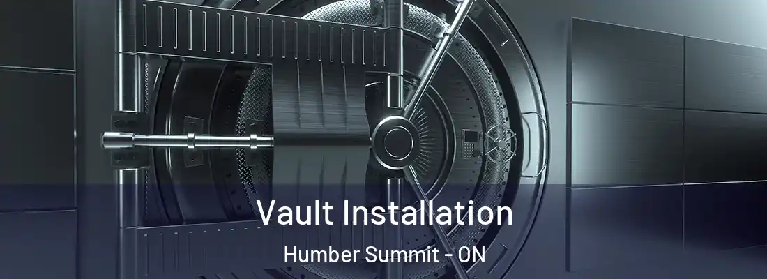  Vault Installation Humber Summit - ON