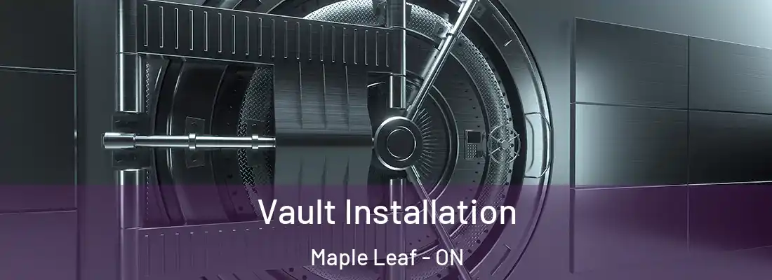  Vault Installation Maple Leaf - ON
