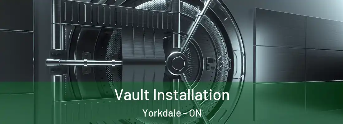  Vault Installation Yorkdale - ON