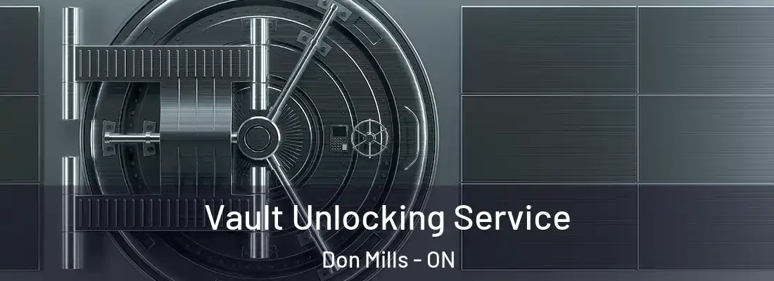  Vault Unlocking Service Don Mills - ON