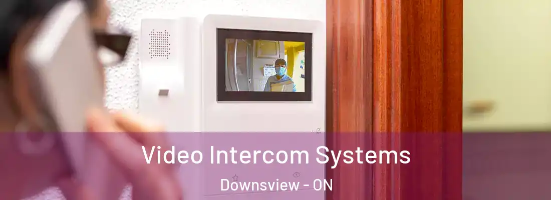  Video Intercom Systems Downsview - ON
