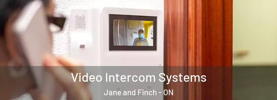  Video Intercom Systems Jane and Finch - ON
