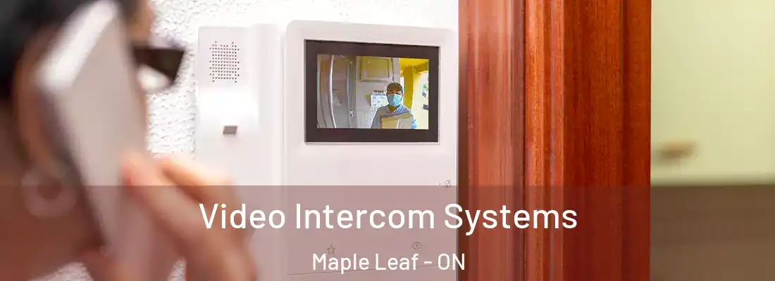  Video Intercom Systems Maple Leaf - ON