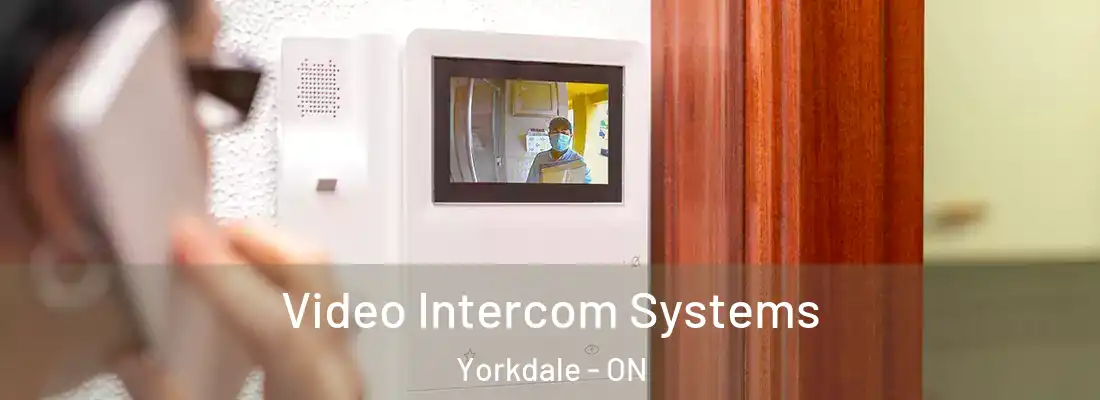  Video Intercom Systems Yorkdale - ON