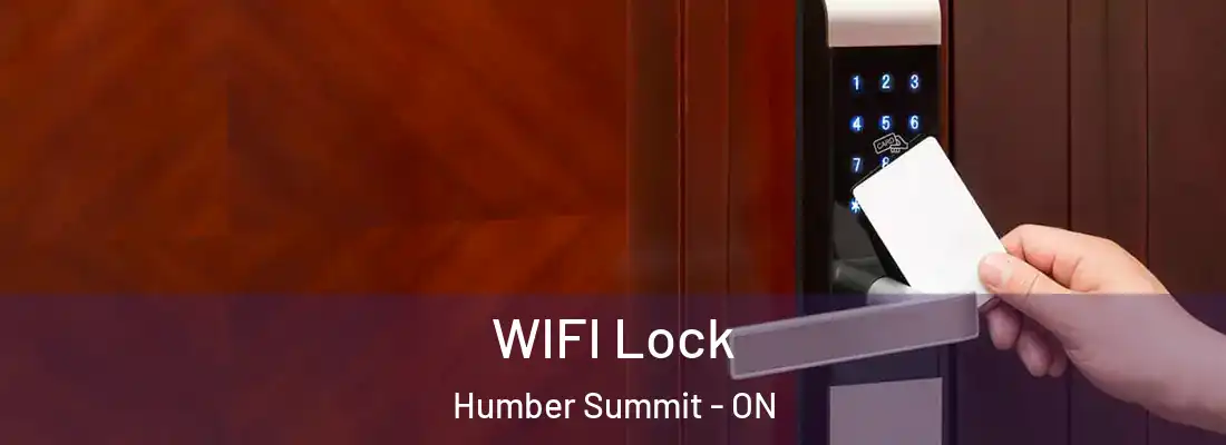  WIFI Lock Humber Summit - ON