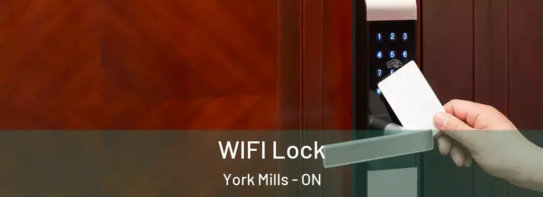 WIFI Lock York Mills - ON