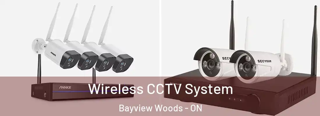  Wireless CCTV System Bayview Woods - ON