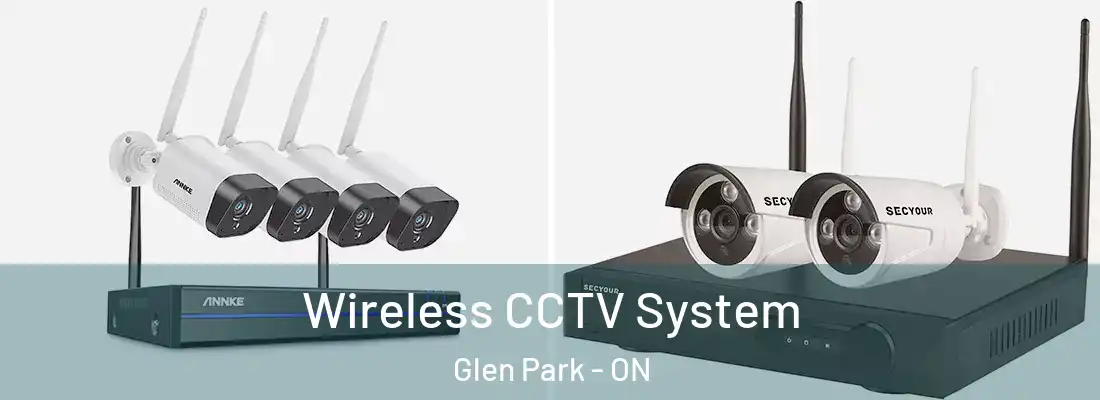  Wireless CCTV System Glen Park - ON
