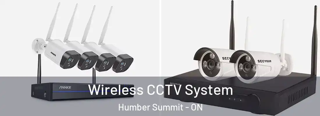  Wireless CCTV System Humber Summit - ON