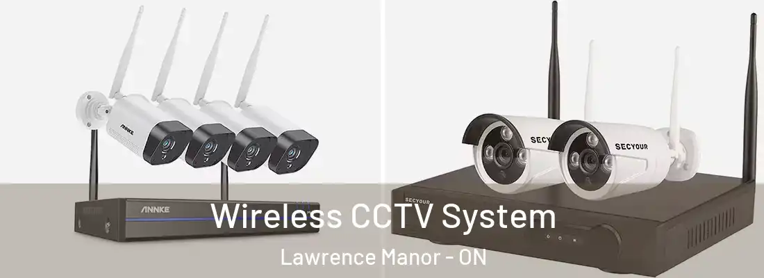  Wireless CCTV System Lawrence Manor - ON
